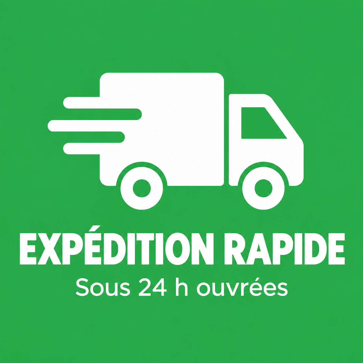Expédition rapide, sous 24 h ouvrées
